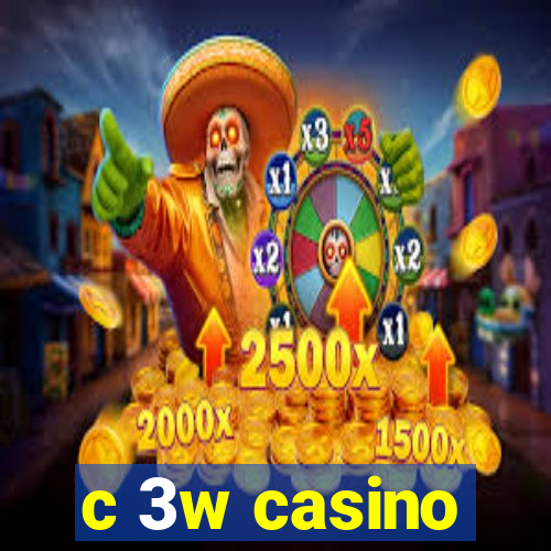 c 3w casino